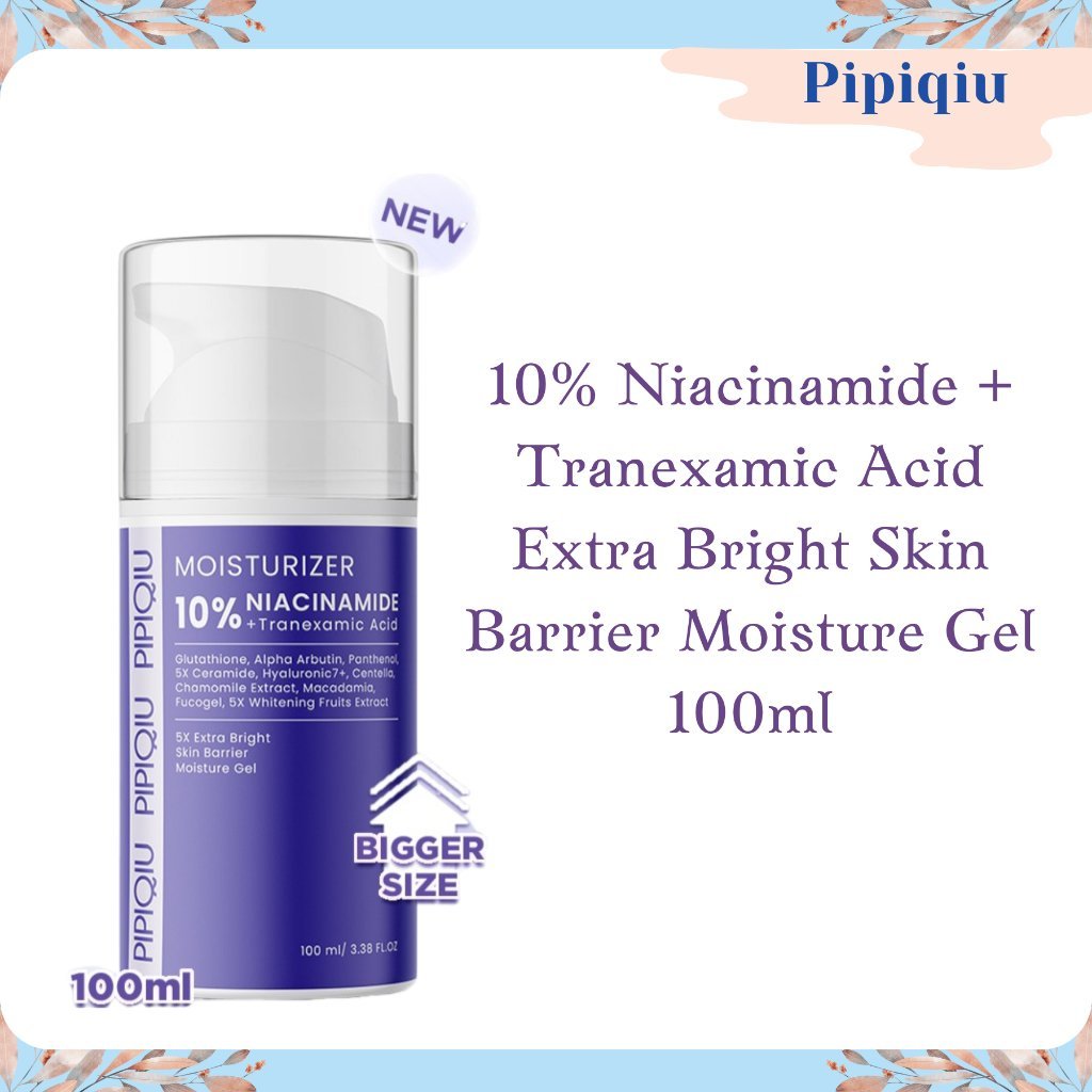 pipiqiu 10% niacinamide tranexamic acid extra bright skin barrier moisture gel 100ml/ pelembab wajah pipiqiu 10% niacinamide tranexamic acid extra bright skin barrier moisture gel 100ml/ pelembab wajah