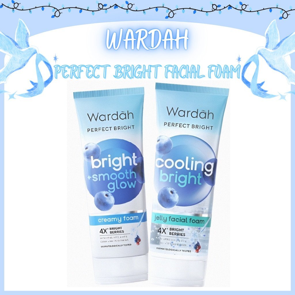 wardah perfect bright creamy foam bright smooth glow | cooling bright jelly facial foam 100ml wardah perfect bright creamy foam bright smooth glow | cooling bright jelly facial foam 100ml