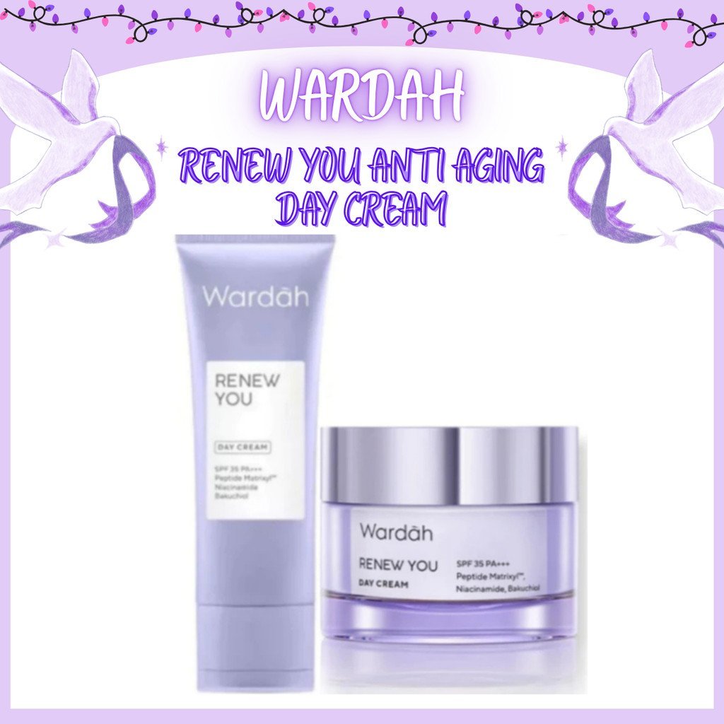 wardah renew you anti aging day cream spf 35 pa+++ 9g | 15g | 30g wardah renew you anti aging day cream spf 35 pa+++ 9g | 15g | 30g