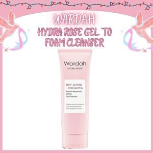 wardah hydra rose gel to foaming cleanser 100ml | pembersih wajah