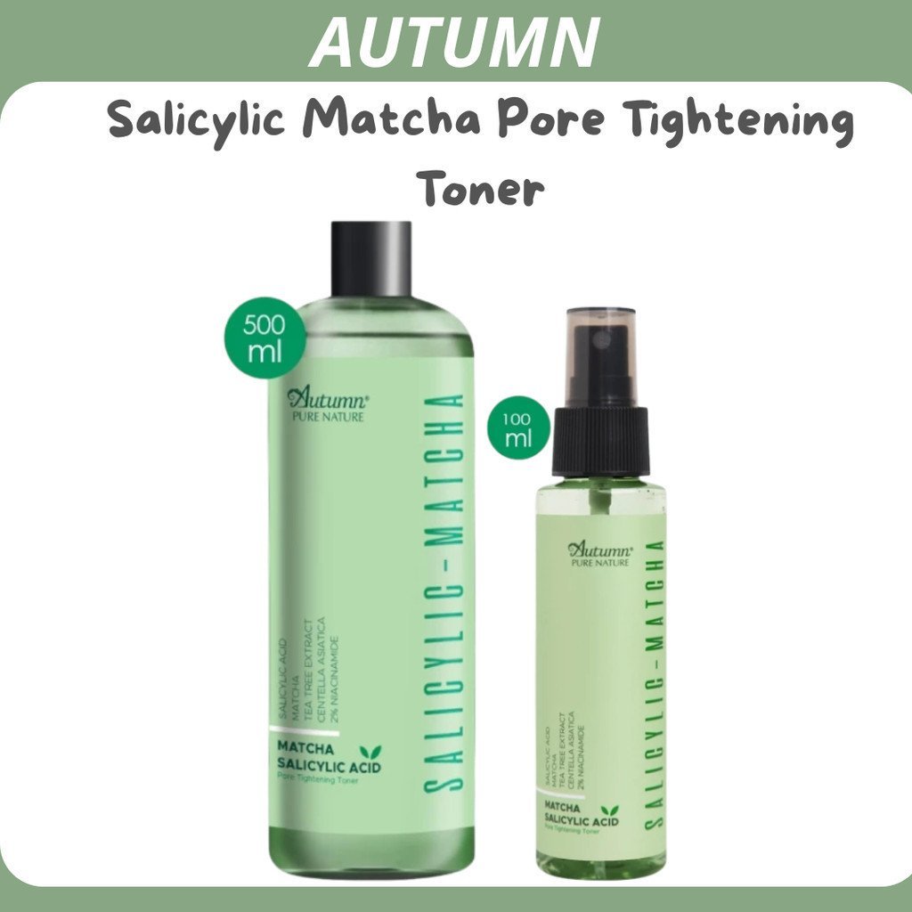 autumn salicylic matcha pore tightening toner 100ml and 500ml/toner wajah autumn salicylic matcha pore tightening toner 100ml and 500ml/toner wajah