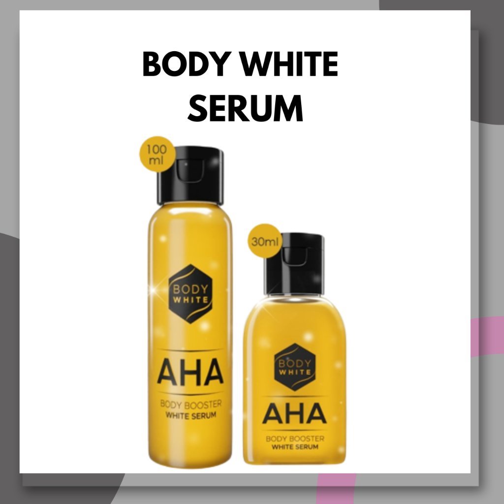 body white aha body booster white serum 30ml & 100ml body white aha body booster white serum 30ml & 100ml